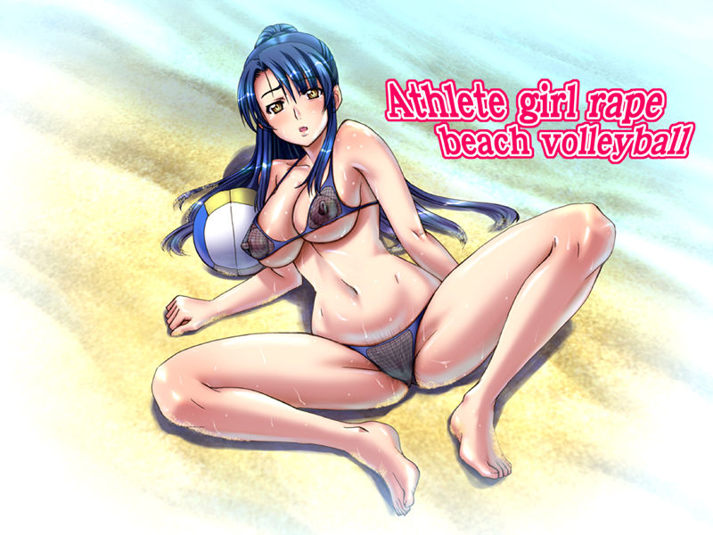 Yokubou Kaiki dai 260 shou - Athlete Girl Rape Beach Volleyball Shino Chinatsu Senshu - page 1 full