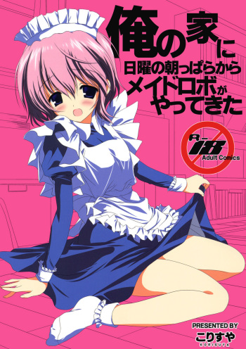 Ore no Ie ni Nichiyou no Asapparakara Maid Robo ga Yattekita cover