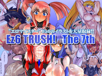 Ez6 Trush! The 7th cover