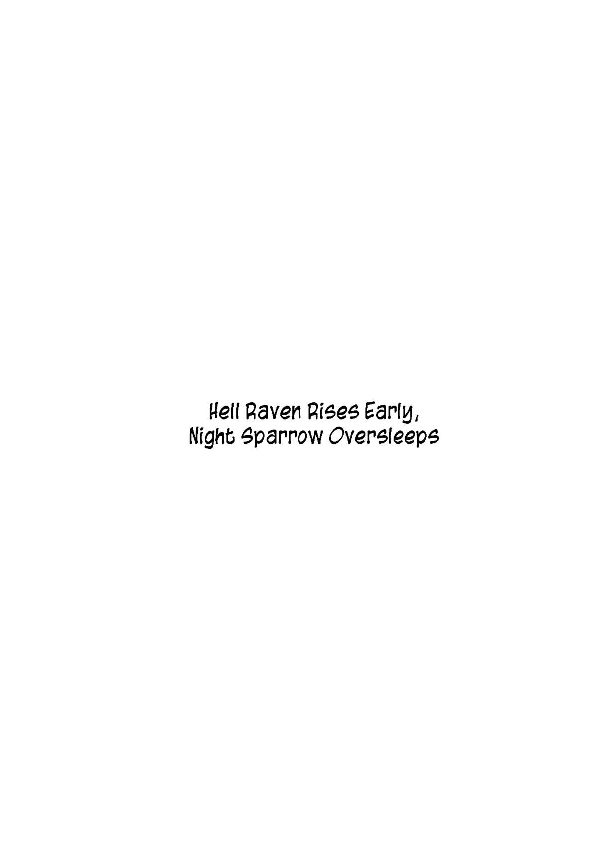 Jigokugarasu no Hayaoki, Yosuzume no Nebou | Hell Raven Rises Early, Night Sparrow Oversleeps page 2 full