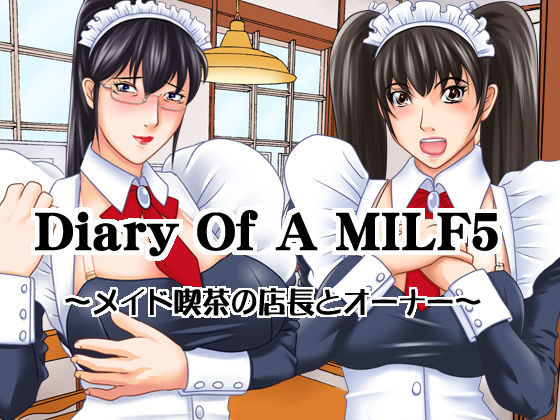 Diary Of A MILF 5 ~Maid Kissa no Tenchou to Owner~ page 1 full