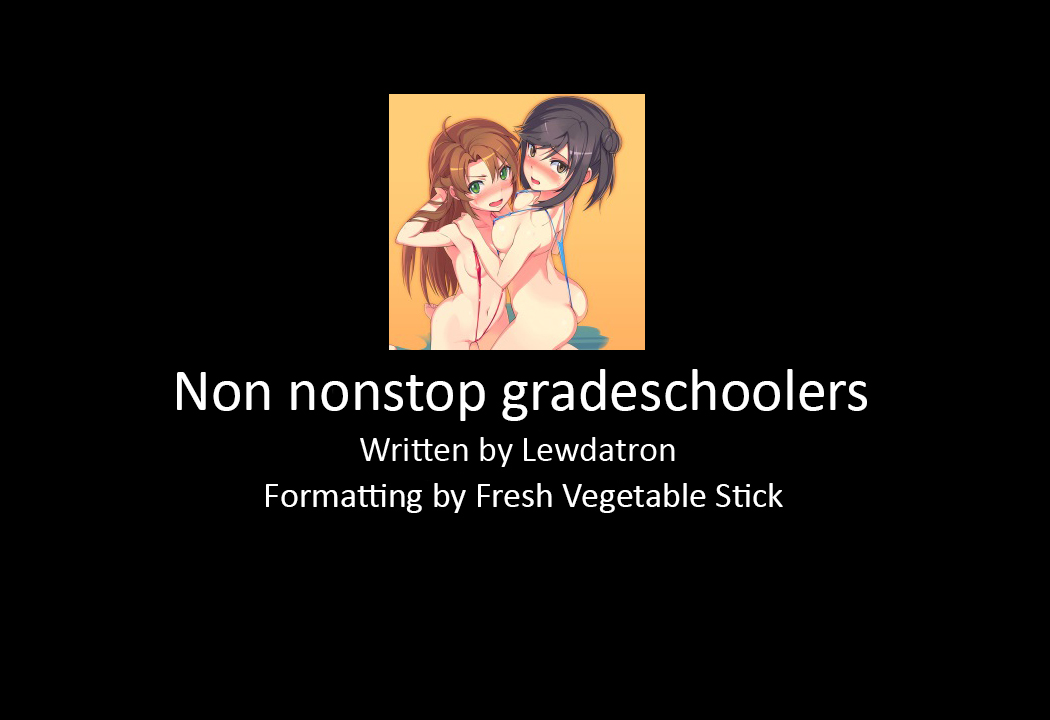 Non nonstop gradeschoolers -- Legion of Lewdness Stories page 1 full