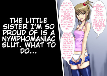 The little sister I'm so proud of is a nymphomaniac slut. What to do... cover