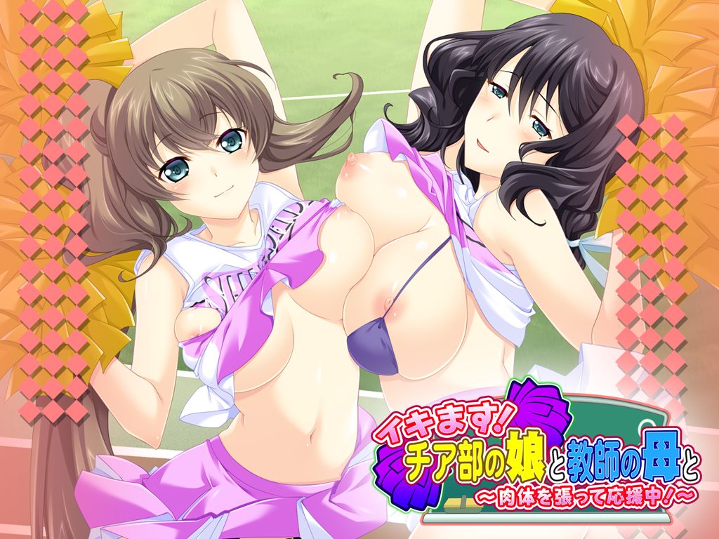 Ikimasu! Cheer-bu no Musume to Kyoushi no Haha to ~Nikutai o Hatte Ouen Chuu!~ page 1 full